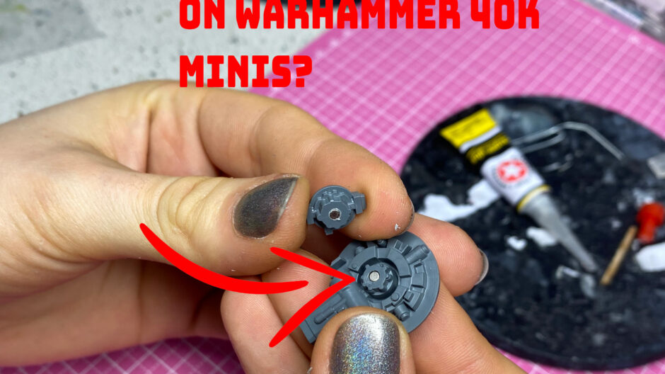 How to install magnets on warhammer 40k minis